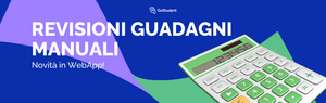 Revisioni Guadagni Manuali: novità in WebApp!